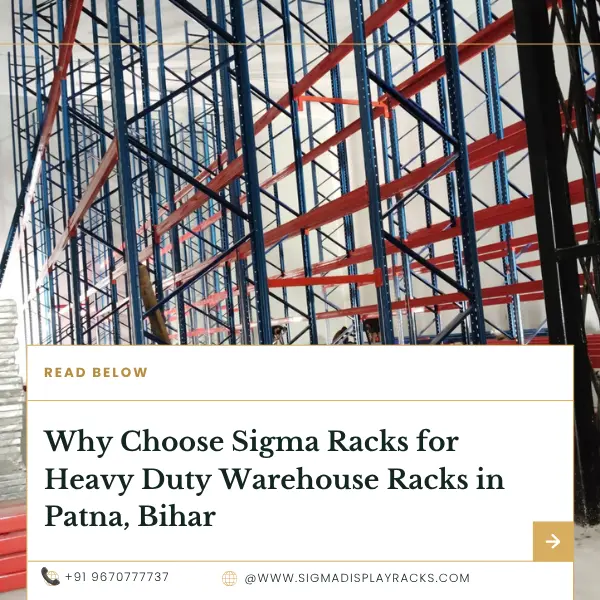 Why-Choose-Sigma-Racks-for-Heavy-Duty-Warehouse-Racks (1).webp